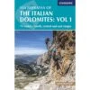 Via Ferratas Of The Italian Dolomites: Vol 1 - 75 Routes - North, Central And East Ranges