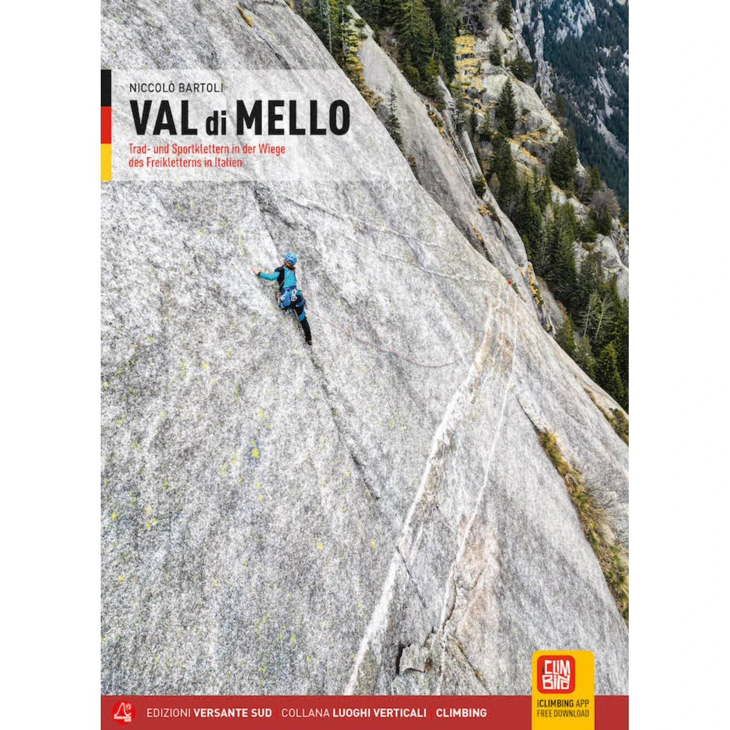 Val Di Mello : Trad/Sport Climbing In The Val Di Mello 1 Val Di Mello : Trad/Sport Climbing In The Val Di Mello