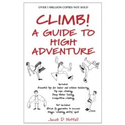 Climb! A Guide To High Adventure