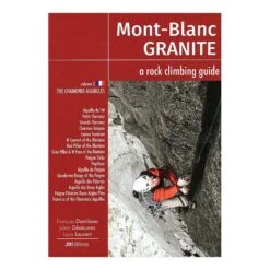 Mont Blanc Granite: Vol 2 - The Chamonix Aiguilles