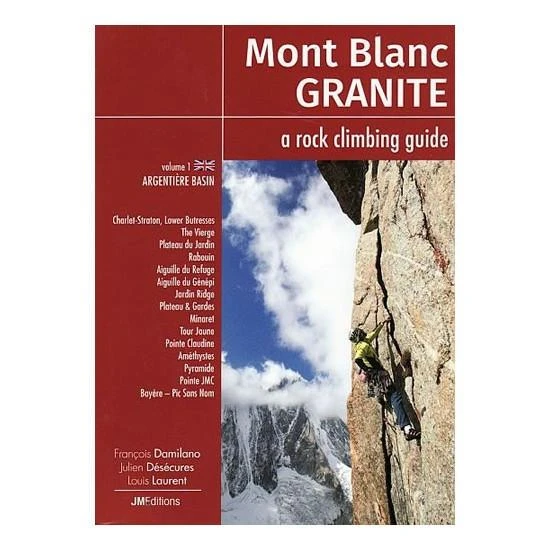 Mont Blanc Granite: Vol 1 - Argentiere Basin 1 Mont Blanc Granite: Vol 1 - Argentiere Basin
